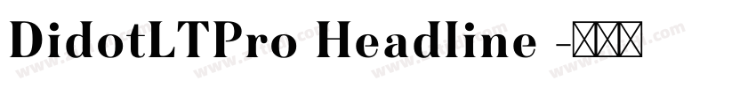 DidotLTPro Headline 字体转换